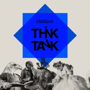 CREATIVE THINK TANK